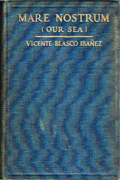 IBANEZ, VICENTE BLASCO - Mare Nostrum (Our Sea)