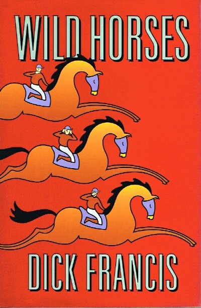 FRANCIS, DICK - Wild Horses