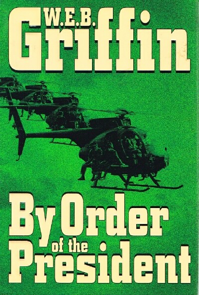 GRIFFIN, W.E.B. - By Order of the President