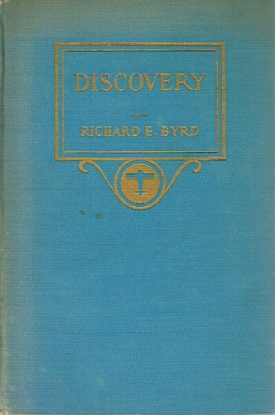 BYRD, RICHARD EVELYN - Discovery: The Story of the Second Byrd Antarctic Expedition