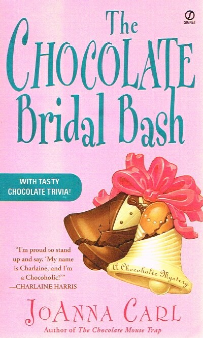 CARL, JOANNA - The Chocolate Bridal Bash