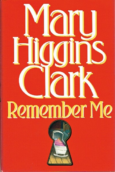 CLARK, MARY HIGGINS - Remember Me
