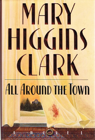 CLARK, MARY HIGGINS - All Around the Town