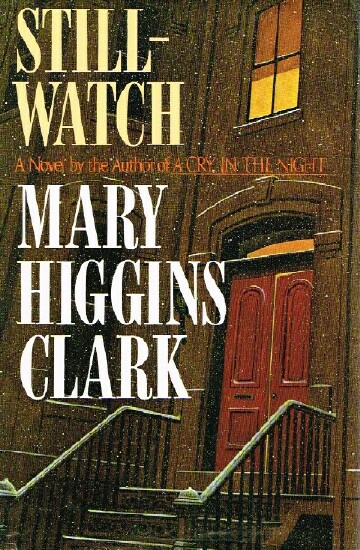 CLARK, MARY HIGGINS - Still- Watch