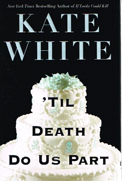 WHITE, KATE - 'Til Death Do Us Part