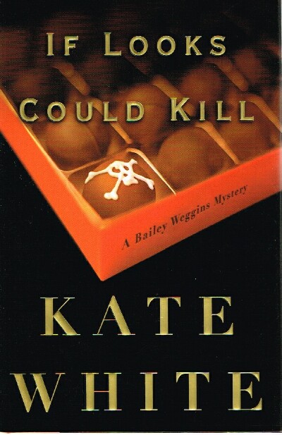 WHITE, KATE - If Looks Could Kill