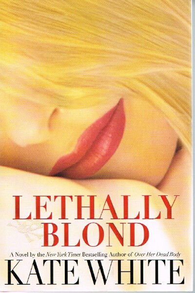 WHITE, KATE - Lethally Blond