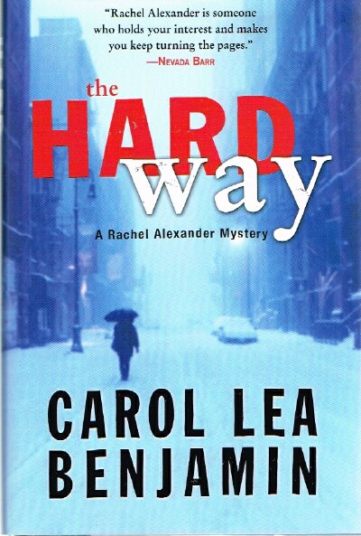 BENJAMIN, CAROL LEA - The Hard Way: A Rachel Alexander Mystery