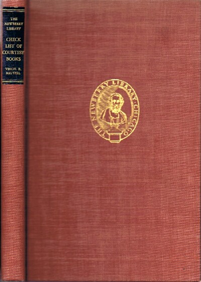 HELTZEL, VIRGIL B. - A Check List of Courtesy Books in the Newberry Library