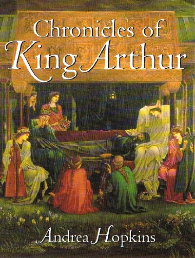 HOPKINS, ANDREA - Chronicles of King Arthur