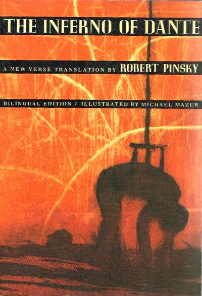 ALIGHIERI, DANTE; ROBERT PINSKY (TRANS) - The Inferno of Dante: A New Verse Translation (Bilingual - English and Italian - Edition)