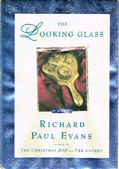 EVANS, RICHARD PAUL - The Looking Glass: A Novel