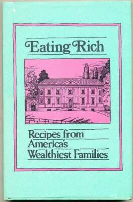 Evelyn Beilenson / Eating Rich Recipes from America's Wealthiest Families - Picture 1 of 1