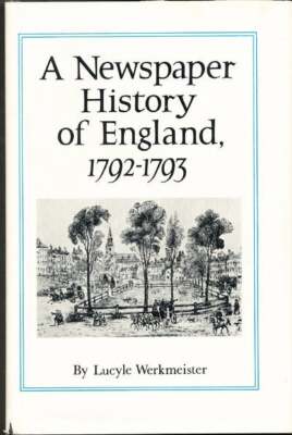 Lucyle Werkmeister / A Newspaper History of England 1792 1793 1st Edition - Imagen 1 de 1