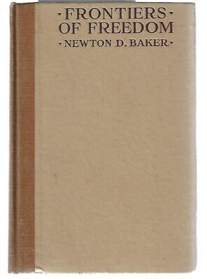 Newton D Baker / Frontiers of Freedom 1st Edition - Picture 1 of 3