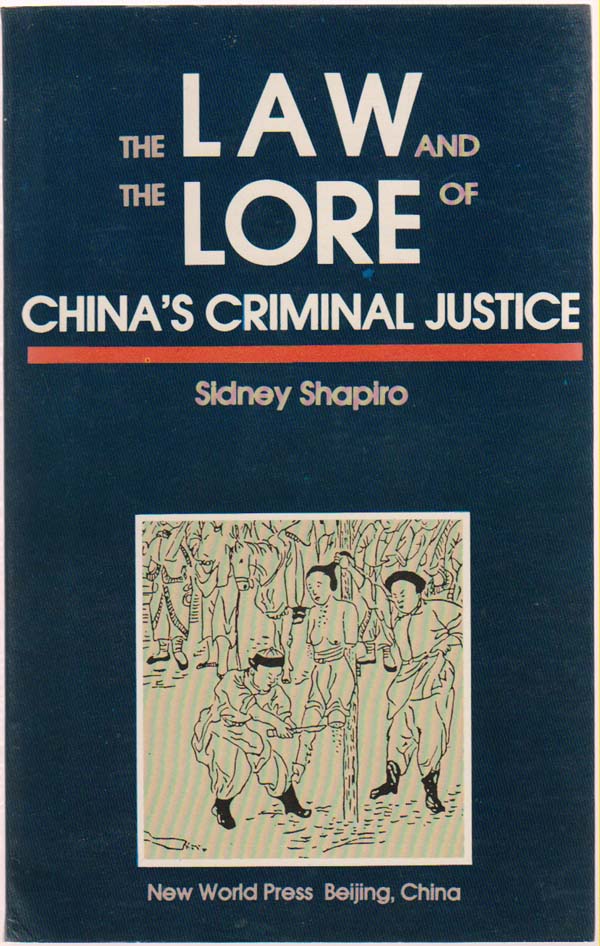 Image for The Law and the Lore of China's Criminal Justice