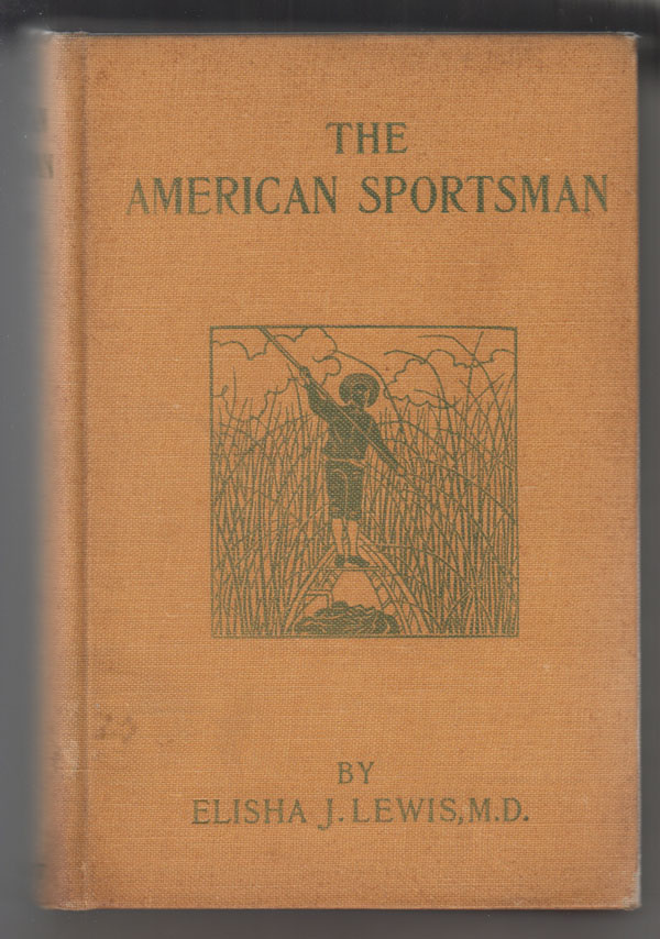 Image for The American Sportsman: a New Edition Revised by Arnold Burges