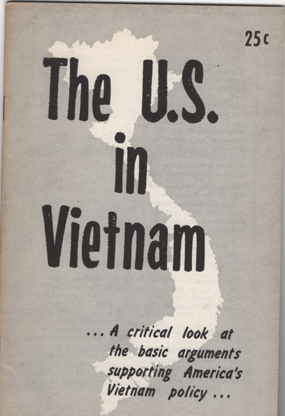 Image for The U. S. in Vietnam:  A Critical Look At the Basic Arguments Supporting America's Vietnam Policy