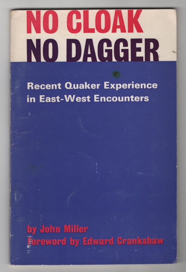 Image for No Cloak, No Dagger:  Recent Quaker Experience in East-West Encounters