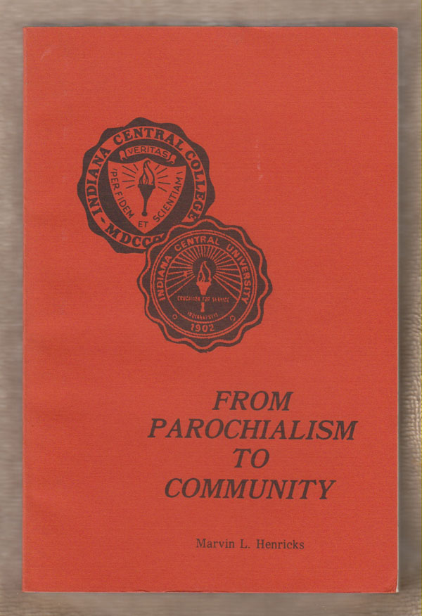 Image for From Parochialism to Community; a Socio-Historical Interpretation of Indiana Central University, 1902-1975