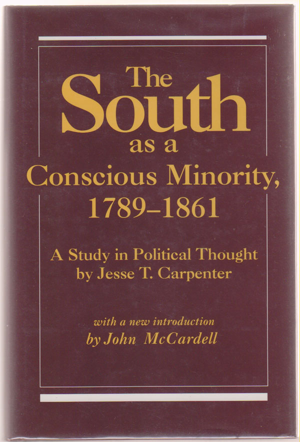 Image for The South As a Conscious Minority 1789-1861: a Study in Political Thought A Study in Political Thought