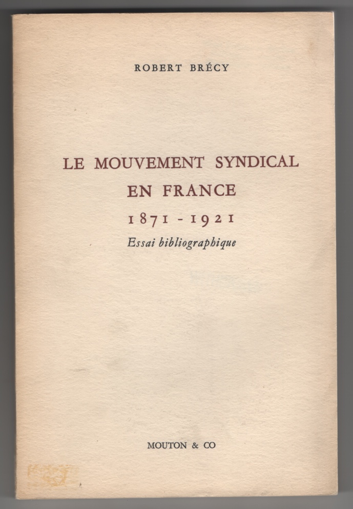 Image for Le Mouvement Syndical En France 1871-1921: Essai Bibliographique
