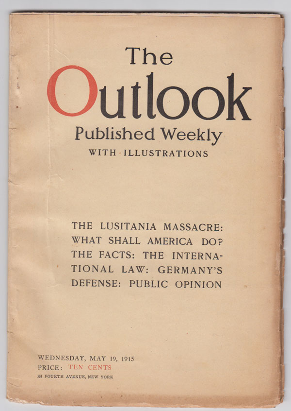 Image for The Outlook, Published Weekly with Illustrations: Vol. 110, No. 3 May 19, 1915. The Lusitania Massacre: What Shall America Do?