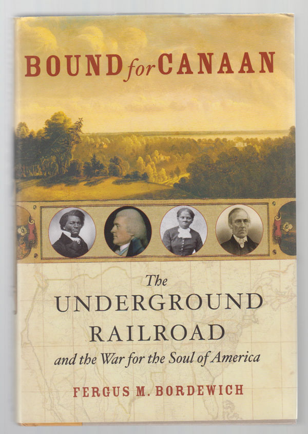 Image for Bound for Canaan:   The Underground Railroad and the War for the Soul of America