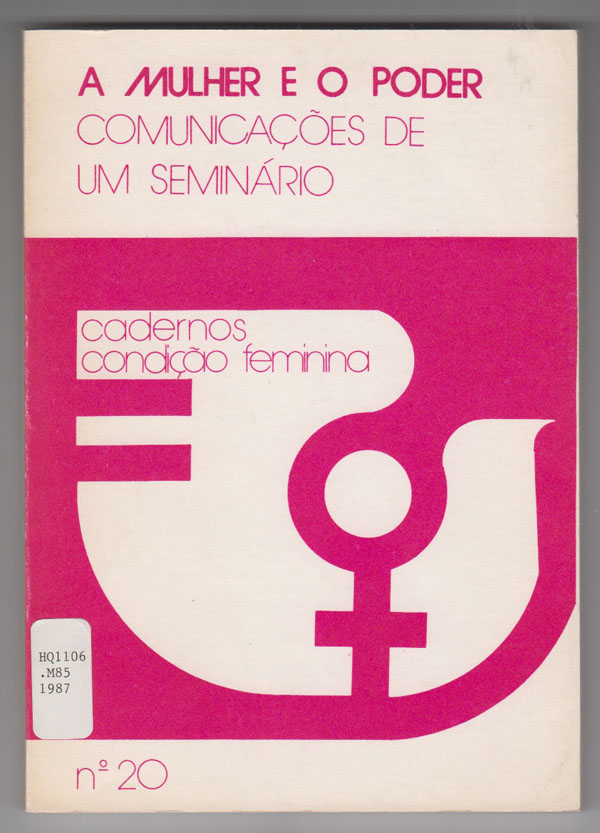 Image for A Mulher Poder: Comunicacoes De Um Seminario;  Lisboa, 13 a 15 De Novembro De 1985