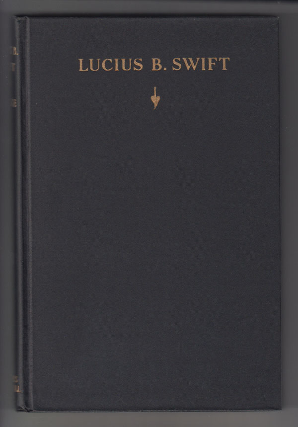 Image for Lucius B. Swift, American Citizen:  A Biography