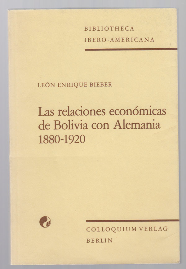 Image for Las Relaciones Econmicas De Bolivia Con Alemania, 1880-1920 (Bibliotheca Ibero-Americana)