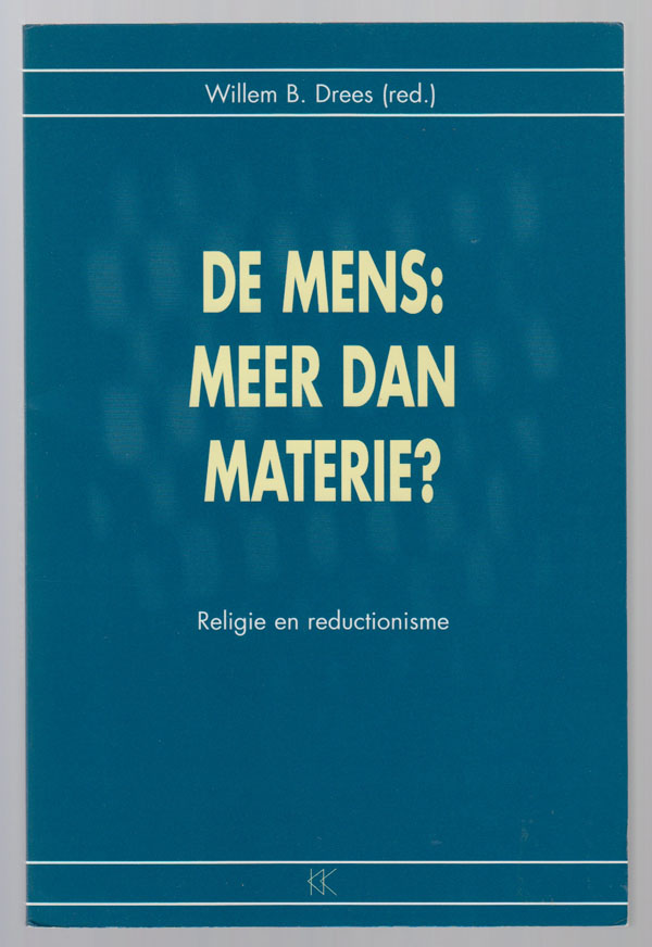 Image for De Mens: Meer Dan Materie?  Religie En Reductionisme