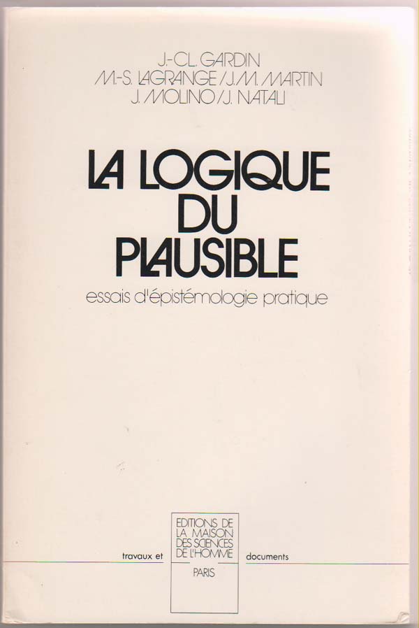 Image for La Logique Du Plausible:  Essais D'Epistemologie Pratique
