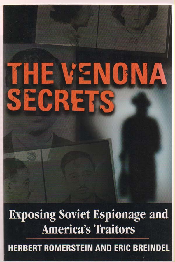 Image for The Venona Secrets, Exposing Soviet Espionage and America's Traitors