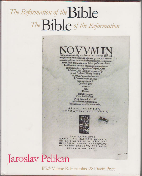 Image for The Reformation of the Bible / the Bible of the Reformation