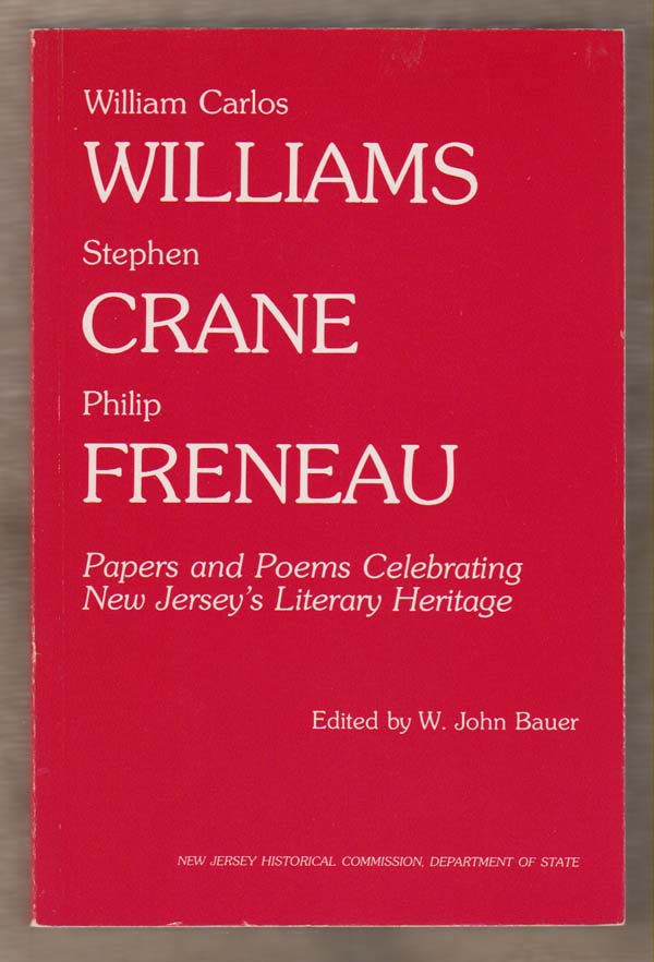 Image for William Carlos Williams, Stephen Crane, Philip Freneau: Papers and Poems Celebrating New Jersey's Literary Heritage