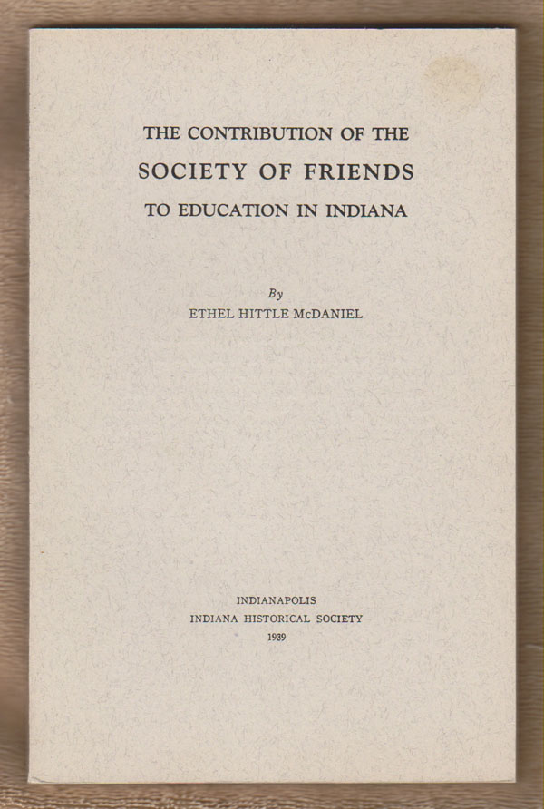 Image for The Contribution of the Society of Friends to Education in Indiana