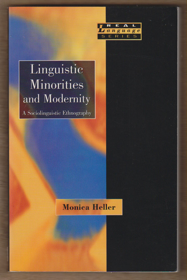 Image for Linguistic Minorities and Modernity: a Sociolinguistic Ethnography