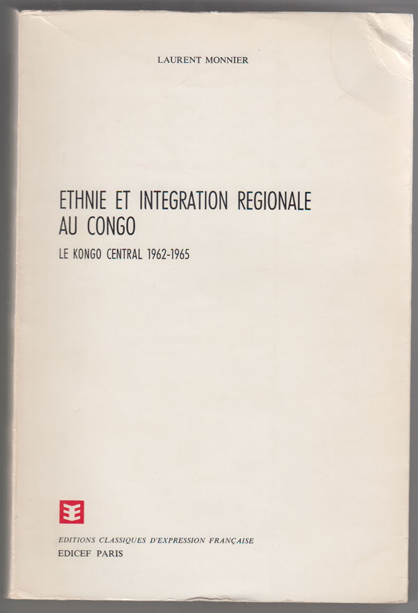 Image for Ethnie Et Integration Regionale Au Congo: Le Kongo Central 1962-1965