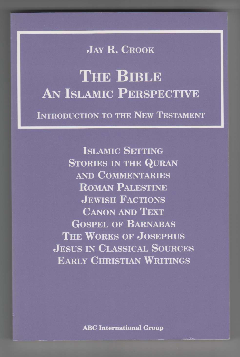Image for The Bible: an Islamic Perspective--Introduction to the New Testament