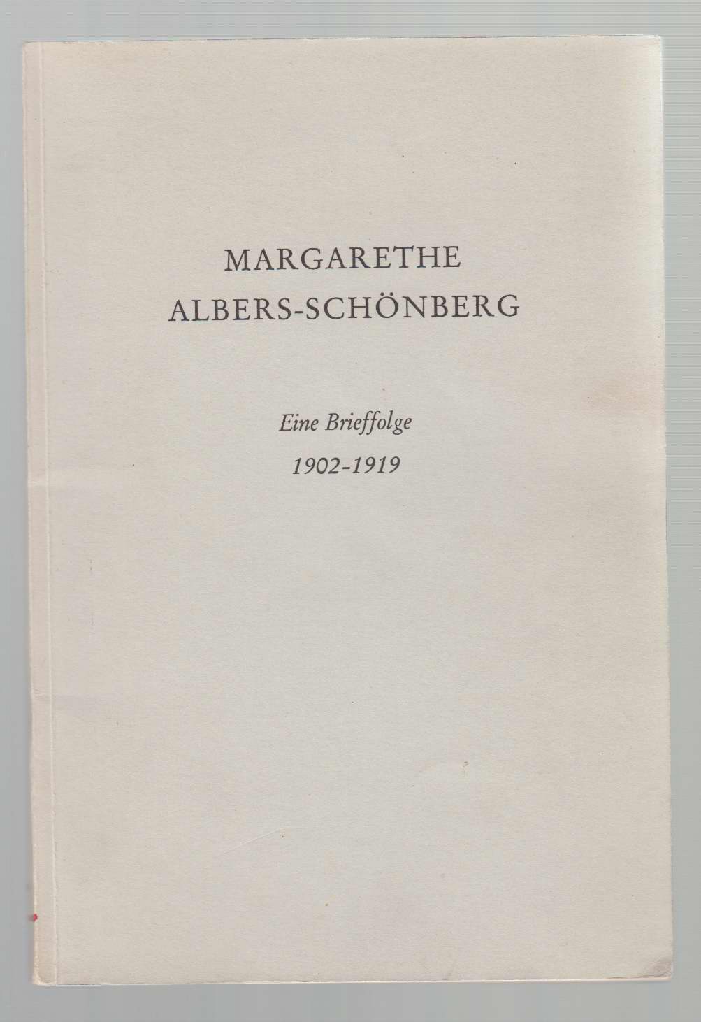 Image for Margarethe Albers-Schonberg: Eine Brieffolge 1902-1919