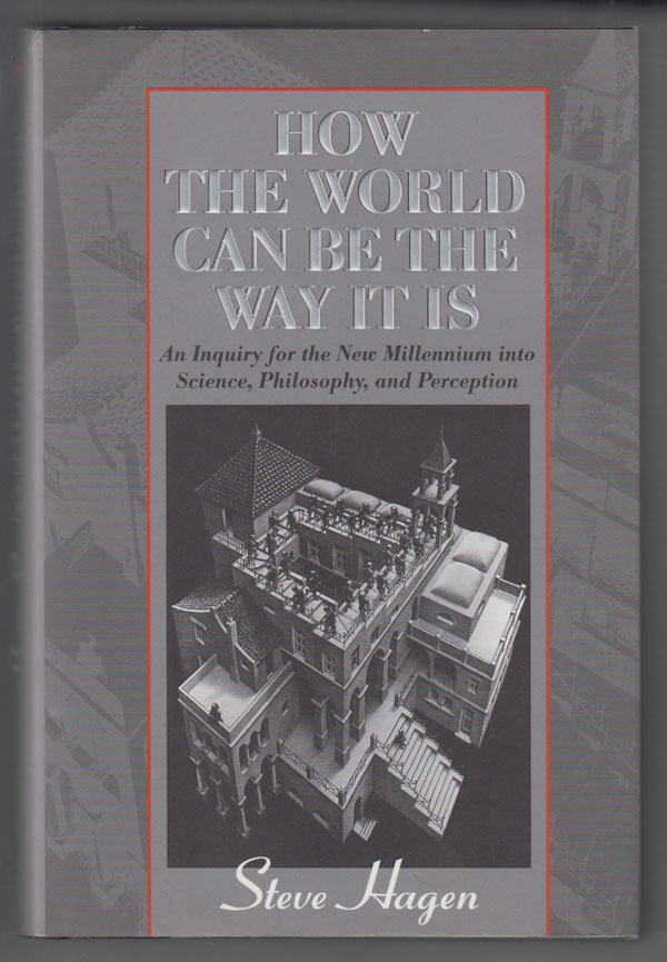 Image for How the World Can be the Way it Is: an Inquiry for the New Millennium Into Science, Philosophy, and Perception