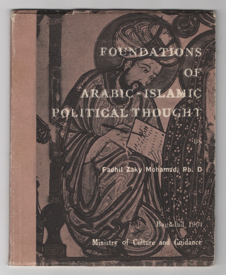 Mohamad, Fadhil Zaky - Foundations of Arabic- Islamic Political Thought.