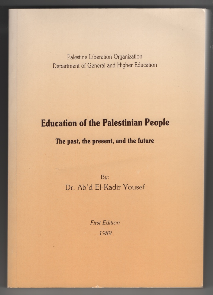 Image for Education of the Palestinian People: the Past, the Present, and the Future (Arabic Language)