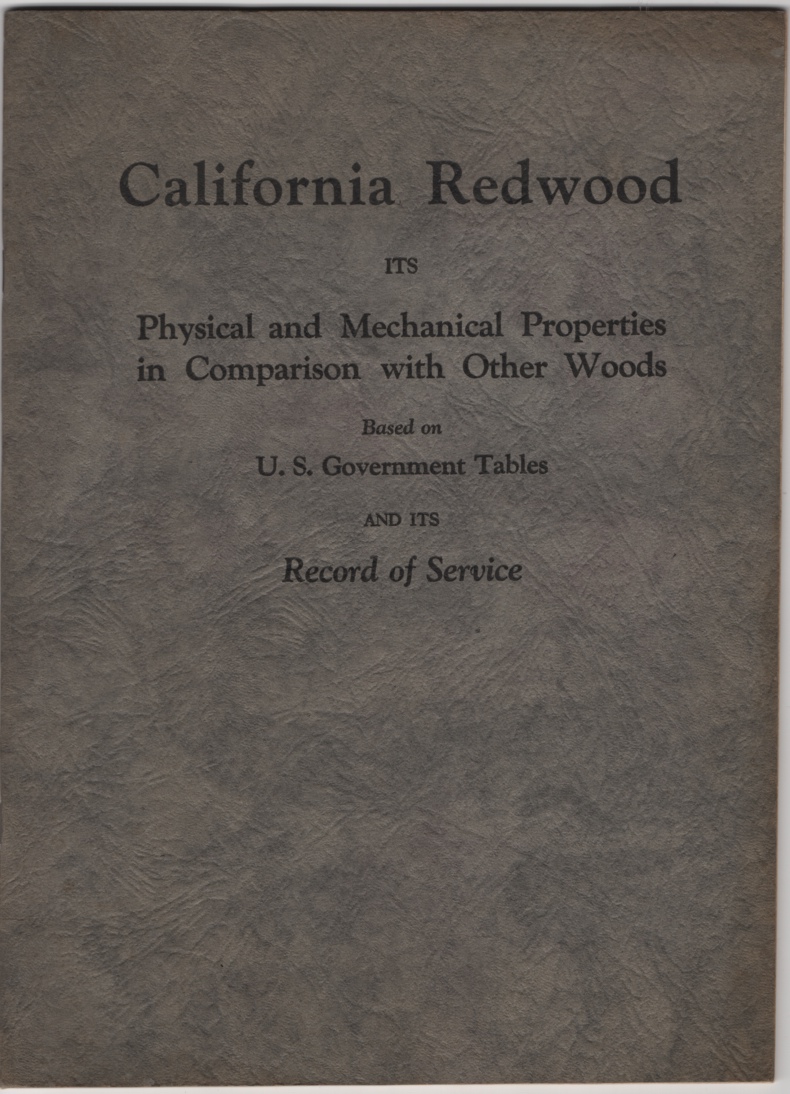 Image for California Redwood: its Physical and Mechanical Properties in Comparison with Other Woods Based on U. S. Government Tables and its Record of Service
