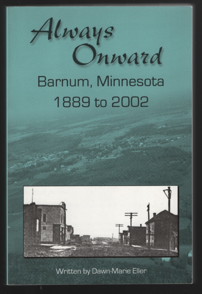 Image for Always Onward: Barnum, Minnesota 1889 to 2002