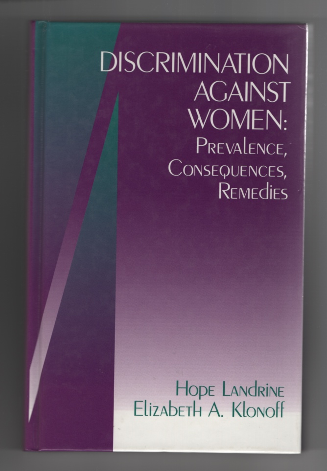 Landrine, Dr. Hope & Dr. Elizabeth Adele Klonoff - Discrimination Against Women: Prevalence, Consequences, Remedies.