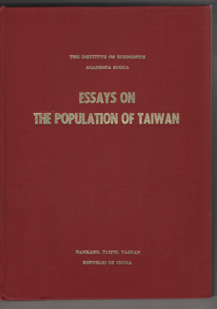 Institute Of Economics, Academia Sinica - Essays on the Population of Taiwan.