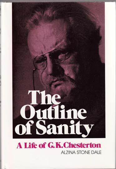 Image for The Outline of Sanity: a Biography of G. K. Chesterton
