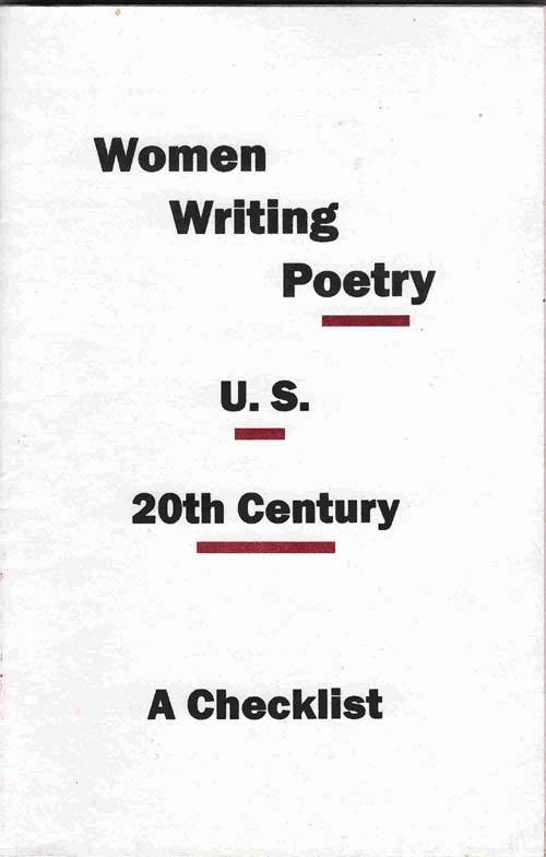 Image for Women Writing Poetry. U. S. 20th Century: a Checklist of the Exhibition Curated by Linda David